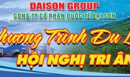 Chương trình du lịch đặc biệt: HỘI NGHỊ - TRI ÂN KHÁCH HÀNG 
